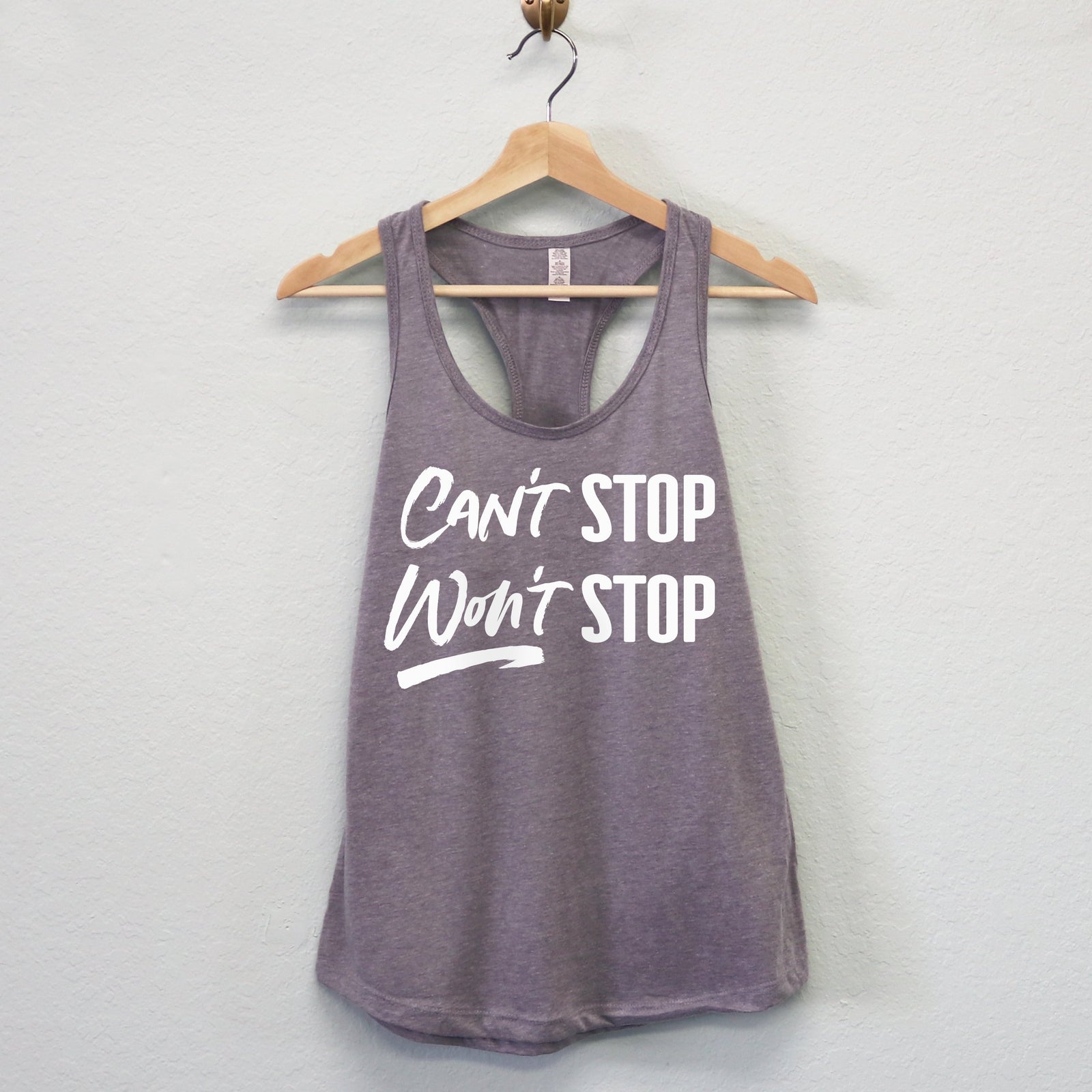 Can't Stop Won't Stop Racerback Tank Top - All Good Laces